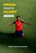 Spain: Road to Glory 2026: Winning The World Soccer Championship