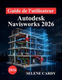 Guide Autodesk Navisworks 2026 Gebruikershandleiding
