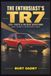 THE Triumph THE ENTHUSIAST’S TR7: 125+ Facts & 60 Quiz Questions About Triumph’s Controversial Wedge