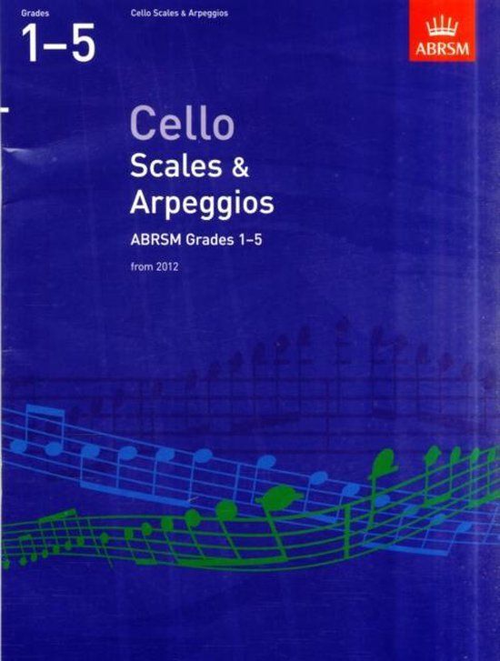 ABRSM Cello Scales & Arpeggios ABRSM Grade 1-5 (from 2012)