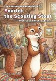 Scarlet the Scouting Stoat - Wishful and Wishes, Book 1