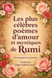 Les Rumi Les plus célèbres poèmes d'amour et mystiques de Rumi