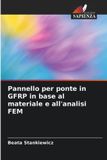 Pannello OmniScriptum SRL Pannello per ponte in GFRP in base al materiale e all'analisi FEM