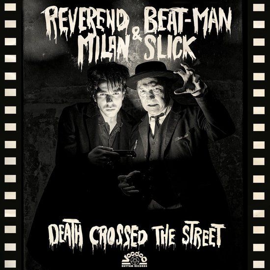 Death Voodoo Rhythm Reverend Beat-Man & Milan Slick - Death Crossed The Street (LP)