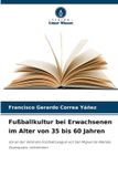 Fußballkultur Verlag Unser Wissen Fußballkultur bei Erwachsenen im Alter von 35 bis 60 Jahren