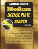 Large Print Medium License Plate Search: Volume One | Brain Boosting 6-Character Alphanumeric Puzzles with Complete Solutions