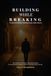 Building Libri GmbH Building While Breaking: The Emotional Reality of Building Dreams Under Pressure Hardcover