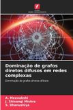 Dominação OmniScriptum SRL Dominação de grafos diretos difusos em redes complexas