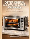 OSTER DIGITAL COUNTERTOP CONVECTION USER MANUAL
