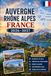 Auvergne Rhône Alpes France Travel Guide 2026–2027