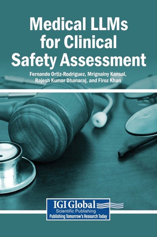 Medical Igi Global Scientific Publishing Medical LLMs for Clinical Safety Assessment