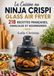 La Ninja La Cuisine au Ninja Crispi Glass Air Fryer 218 Recettes Françaises, Familiales et Gourmandes