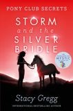 Storm HarperCollins Publishers Pony Club Secret 6 Storm & Silver Bridle