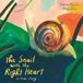 The Enchanted Lion Books The Snail with the Right Heart: A True Story