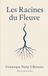 Les Racines du Fleuve