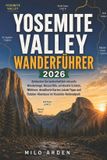 YOSEMITE The Pathfinder Trails Yosemite Valley Wanderführer 2026
