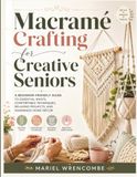Macramé Crafting for Creative Seniors