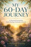 MY 60-DAY JOURNEY