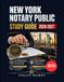New York Notary Public Study Guide 2026-2027: A Complete Review of Notary Laws, Duties, Procedures, Ethics, and Exam Preparation with Practice Questions, Answer Explanations, and Full-Length Tests