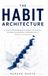 The Habit Architecture