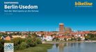 Radfernweg Berlin-Usedom: Von der Metropole an die Ostsee