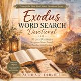 Exodus Exodus Word Search Devotional: 30 Cozy Devotions & Scripture Word Search Puzzles from Exodus