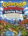 Colorado Adventure Coloring Book: Explore State Symbols, Famous Landmarks, Wildlife, Native American Culture, History, and Desert Adventures While Coloring! Ages 4+