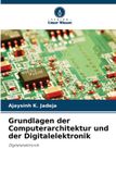 Grundlagen Verlag Unser Wissen Grundlagen der Computerarchitektur und der Digitalelektronik