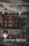 The Antiquities of Amalthea Academy