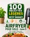 Airfryer pour Solo - 100 recettes légères & petit budget
