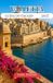 VALLETTA GUIDA DI VIAGGIO 2027: La capitale dorata di Malta. La città mediterranea delle leggende. Costruita sulla storia, circondata dal mare.