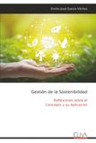 Gestión de la Sostenibilidad: Reflexiones sobre el Concepto y su Aplicación