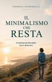 Il Libri GmbH Il minimalismo che resta: Un percorso per fare spazio, fuori e dentro di te - Paperback