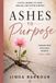 Ashes Spiritual Creations Ashes to Purpose Paperback