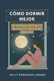 CÓMO Independently Published Cómo Dormir Mejor Descanso y Propósito en Dios- Cómo Dormir Mejor Paperback