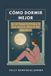 CÓMO Independently Published Cómo Dormir Mejor Descanso y Propósito en Dios- Cómo Dormir Mejor Paperback
