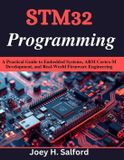STM32 Libri GmbH STM32 Programming: A Practical Guide to Embedded Systems, ARM Cortex-M Development, and Real-World Firmware Engineering