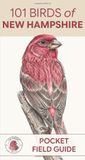 101 Birds of New Hampshire: Pocket Field Guide