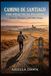 Camino de Santiago: The Practical Pilgrim — Routes, Albergues, and Daily Stages