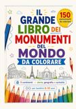 Il grande libro dei monumenti del mondo da colorare