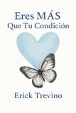 Eres MAS Que Tu Condicion