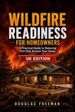 Wildfire Readiness For Homeowners — UK Edition
