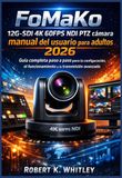 FoMaKo 12G-SDI 4K 60FPS NDI PTZ Camera User Manual