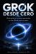 GROK Libri GmbH Grok Desde Cero