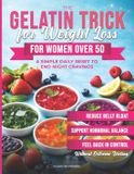 The Independently Published The Gelatin Trick for Weight Loss for Women Over 50