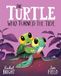 The World of Rachel Bright & Jim Field The turtle who turned the tide