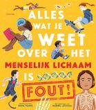 Alles Lemniscaat bv Alles wat je weet over het menselijk lichaam is FOUT Hardcover