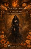 Drachenkrieger - Band 7 - Das Band der Liebe Teil 1: Geflochten aus Schmerz