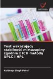 Test OmniScriptum SRL Test wskazujący stabilnośc mirtazapiny zgodnie z ICH metodą UPLC i HPL