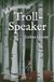 Trollspeaker